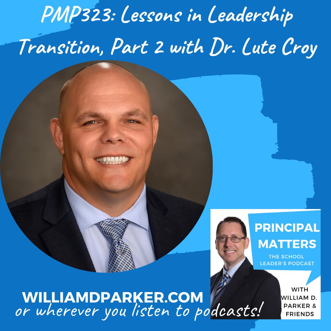 PMP323 Lessons for New Leaders, Part 2 with Dr. Lute Croy Principal