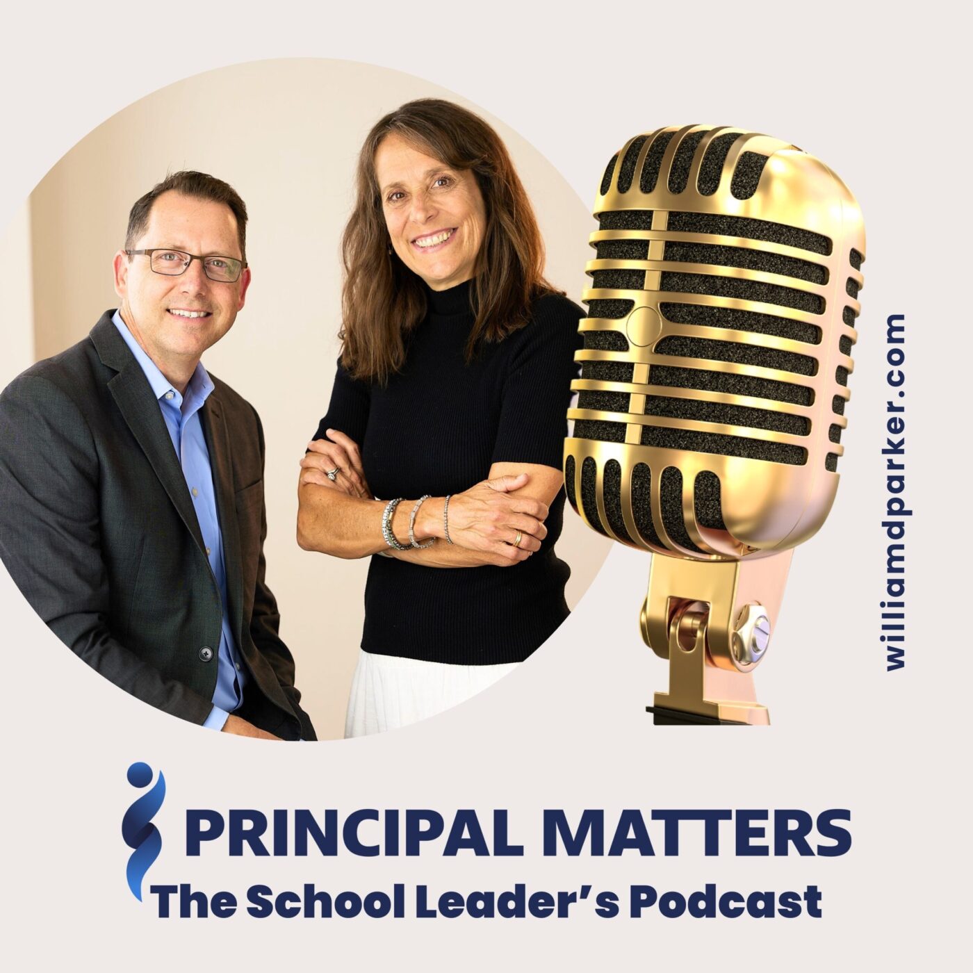Principal Matters: The School Leader\'s Podcast with William D. Parker